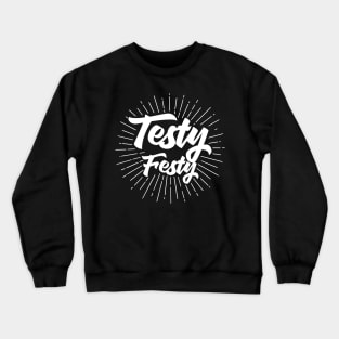 Testy Festy Crewneck Sweatshirt